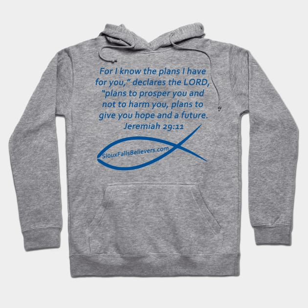 SCRIPTURE Jeremiah 29:11 Hoodie by SiouxFallsBelievers